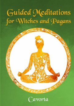 Guided Meditations for Witches and Pagans - Grünbaum, Cavorta Andrea
