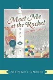 Meet Me at the Rocket and Other Stories