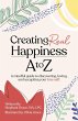 Creating Real Happiness A to Z - Bild 1