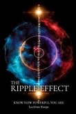 The Ripple Effect: Know how powerful you are