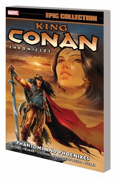 King Conan Chronicles Epic Collection: Phantoms And Phoenixes - Dysart, Joshua; Truman, Tim; Gischler, Victor