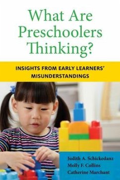 What Are Preschoolers Thinking? - Schickedanz, Judith A.; Marchant, Catherine; Collins, Molly F.