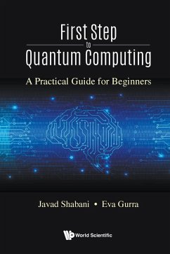 FIRST STEP TO QUANTUM COMPUTING - Javad Shabani & Eva Gurra