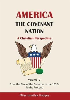 America - The Covenant Nation - A Christian Perspective - Volume 2 - Hodges, Miles H