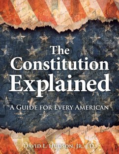 The Constitution Explained - Hudson, David L.