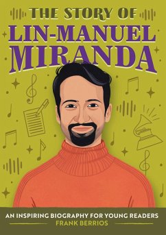 The Story of Lin-Manuel Miranda - Berrios, Frank