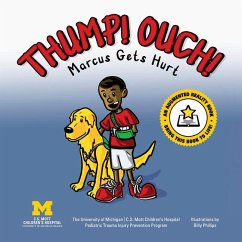 Thump! Ouch!: Marcus Gets Hurt - Pediatric Trauma Program C S Mott Childr