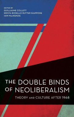 Double Binds of Neoliberalism - Mackenzie, Iain