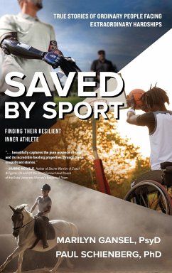 Saved by Sport - Paul Schienberg; Psyd, Marilyn Gansel