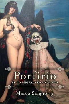 Porfirio: Y Su Inesperada Segunda Vida - Sangiorgi, Marco