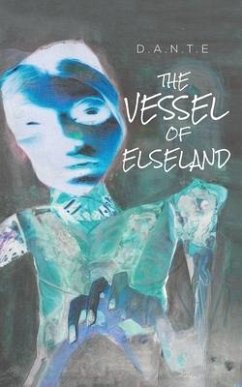 The Vessel of Elseland - ., D.A.N.T.E