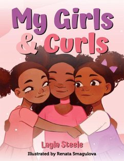 My Girls & Curls - Steele, Layla; Publishing, Young Authors