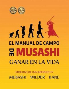 El Manual de Campo de Musashi: Ganar en la Vida - Kane, Lawrence A.; Wilder, Kris; Musashi, Miyamoto