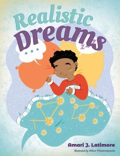 Realistic Dreams - Latimore, Amari J; Young Authors Publishing