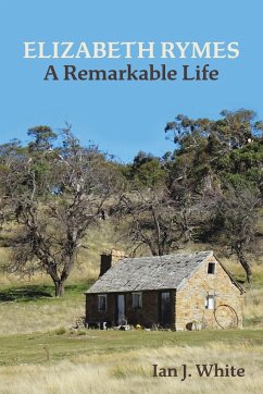 ELIZABETH RYMES - A Remarkable Life - White, Ian J