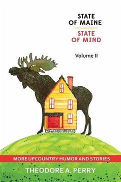 State of Maine, State of Mind Volume II - Perry, Theodore A