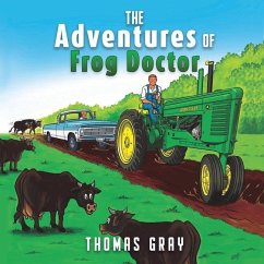 The Adventures of Frog Doctor - Gray, Thomas