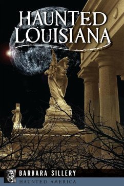 Haunted Louisiana - Sillery, Barbara