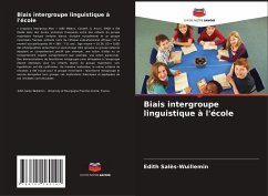 Biais intergroupe linguistique à l'école - Salès-Wuillemin, Edith