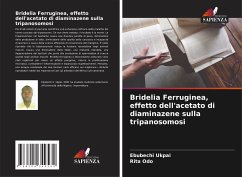 Bridelia Ferruginea, effetto dell'acetato di diaminazene sulla tripanosomosi - Ukpai, Ebubechi;Odo, Rita