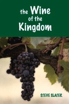 The Wine of the Kingdom - Slater, Steve