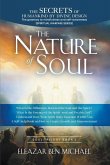 The Secrets of Humankind by Divine Design, the Gateway to Mindfulness and Self-awareness (Spiritual Warfare Series Book 2); Nature of Soul