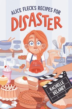 Alice Fleck's Recipes for Disaster - Delaney, Rachelle
