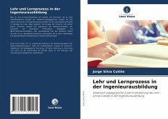 Lehr und Lernprozess in der Ingenieurausbildung - Silva Cutiño, Jorge