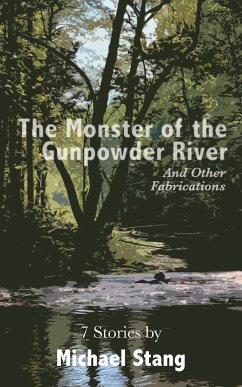 The Monster of the Gunpowder River - Stang, Michael