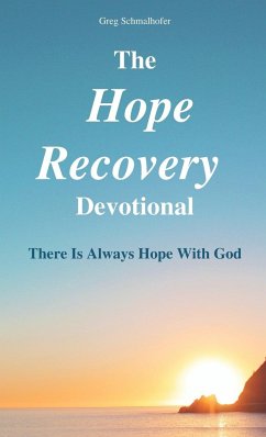 The Hope Recovery Devotional - Schmalhofer, Greg