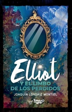 Elliot y el Limbo de los Perdidos - Londaiz Montiel, Joaquín