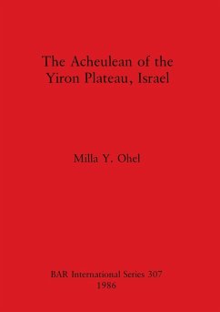 The Acheulean of the Yiron Plateau, Israel - Ohel, Milla Y.
