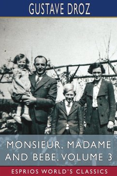 Monsieur, Madame and Bebe, Volume 3 (Esprios Classics) - Droz, Gustave