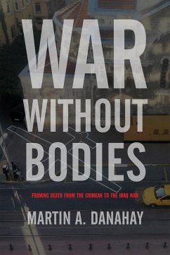 War Without Bodies - Danahay, Martin