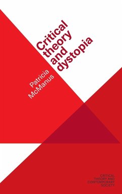 Critical theory and dystopia - McManus, Patricia (Senior Lecturer in Media and Cultural History)