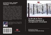 La fin de la Terre - Biologie humaine et changement climatique La fin de la Terre - Biologie humaine et changement climatique