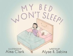 My Bed Won't Sleep! - Sabina, Alyse B.