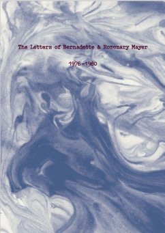 The Letters of Rosemary & Bernadette Mayer, 1976-1980