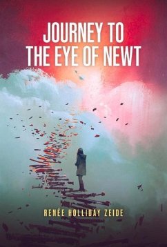 Journey to the Eye of Newt - Zeide, Renée Holliday