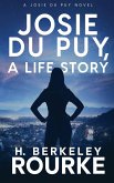 Josie DuPuy, A Life Story