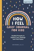 How I Feel: Grief Journal for Kids