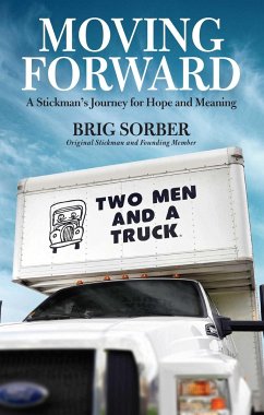 Moving Forward: A Stickman's Journey for Hope and Meaning - Sorber, Brig