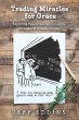 Trading Miracles for Grace - Bild 1