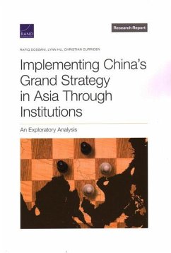 Implementing China's Grand Strategy in Asia Through Institutions - Dossani, Rafiq; Hu, Lynn; Curriden, Christian