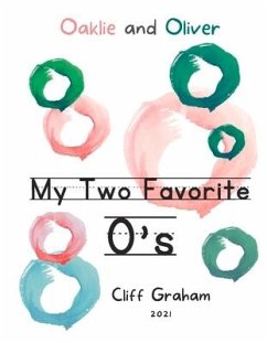 My Two Favorite O's: Oaklie and Oliver Volume 1 - Graham, Cliff