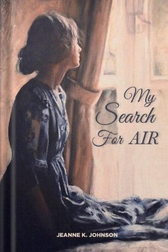 My Search for Air - Johnson, Jeanne K.