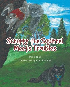 Scrappy the Squirrel Meets Troubles - Shook, Amy