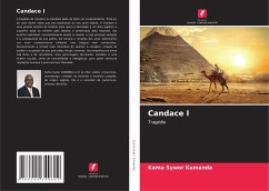 Candace I - Kamanda, Kama Sywor