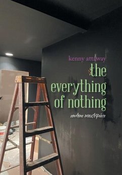 The Everything of Nothing - Attaway, Kenny