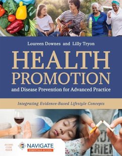 Health Promotion and Disease Prevention for Advanced Practice: Integrating Evidence-Based Lifestyle Concepts - Downes, Loureen; Tryon, Lilly